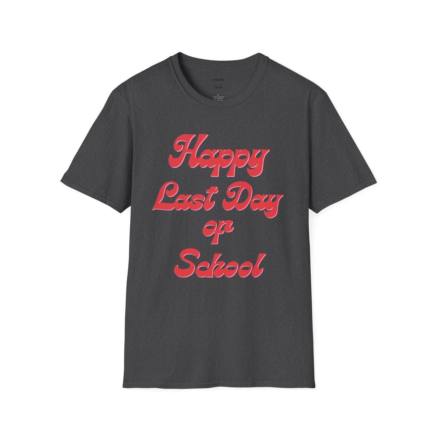 Happy Last Day of School Red Tee