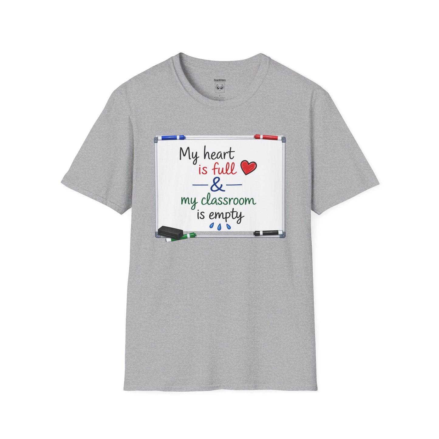 My heart is full & my classroom is empty Tee