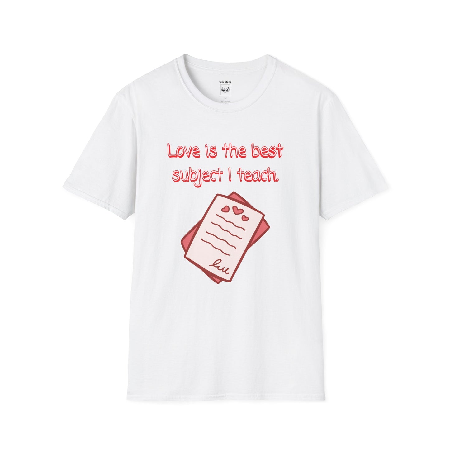 Love Is the Best Subject I Teach Tee