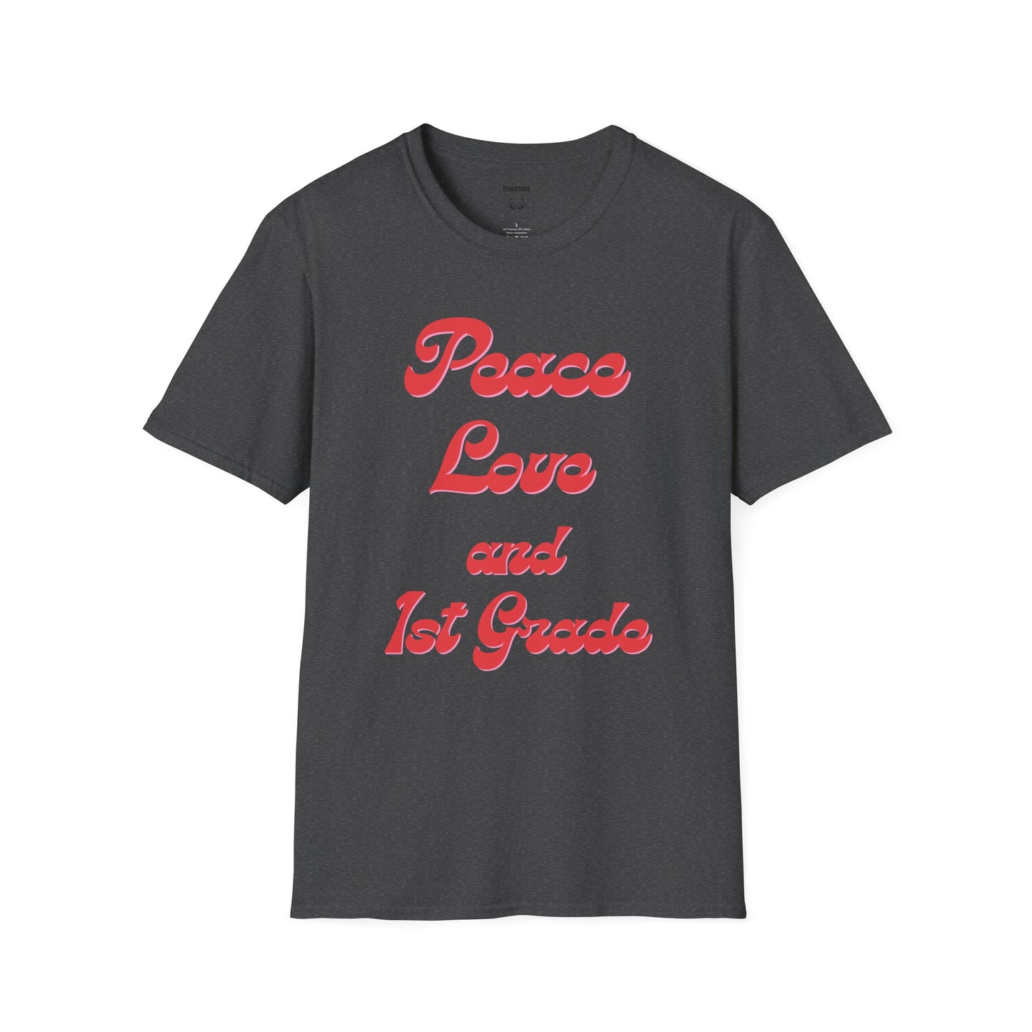 Peace Love and 1st Grade Tee
