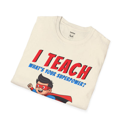 I Teach. What's Your Superpower? Black Hair Man Tee