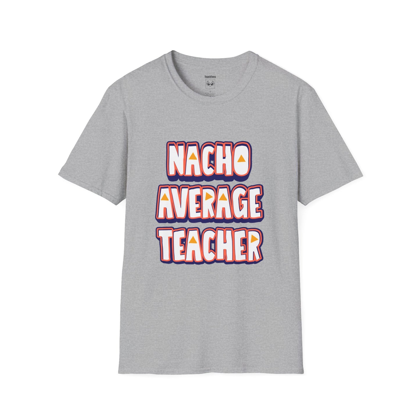 Nacho Average Teacher Tee