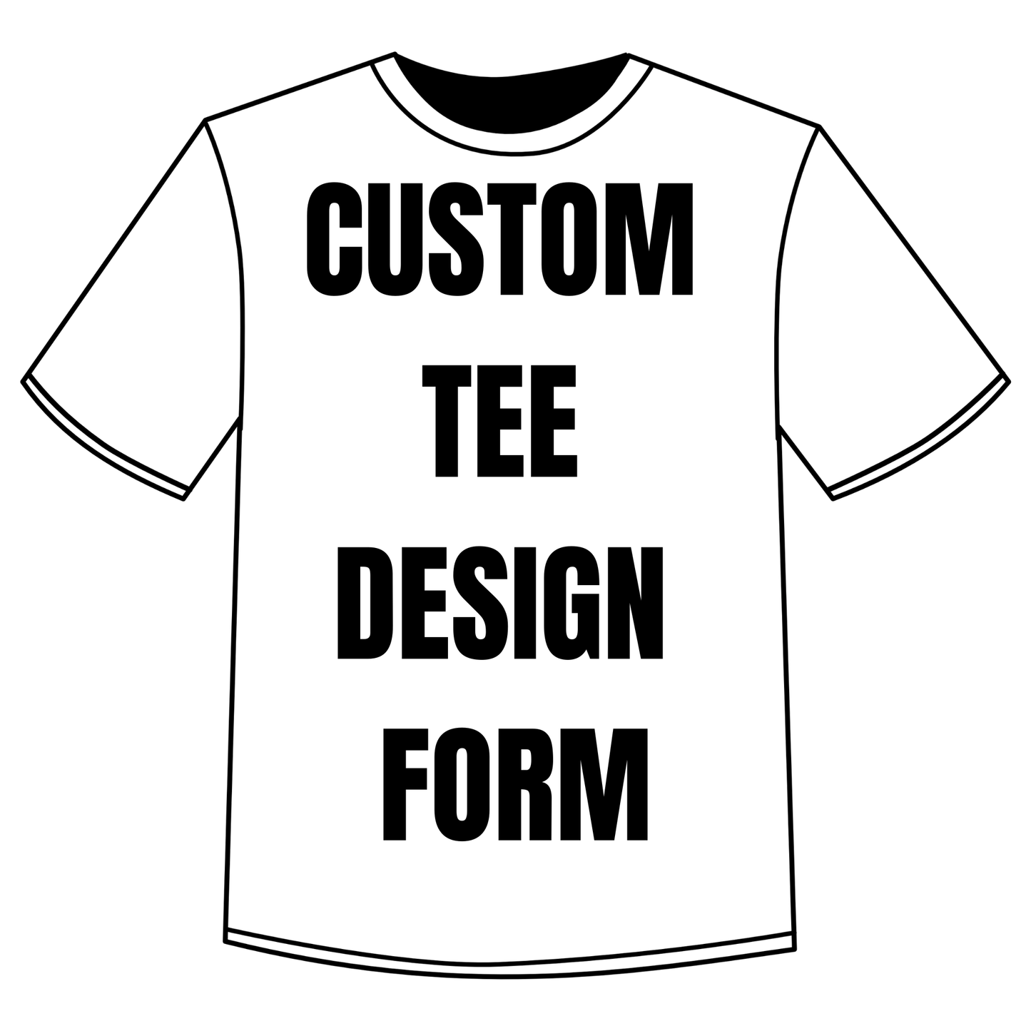 Custom Tee Design Form & Deposit
